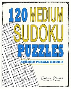 120 Medium Sudoku Puzzles: Sudoku Puzzle Book 2