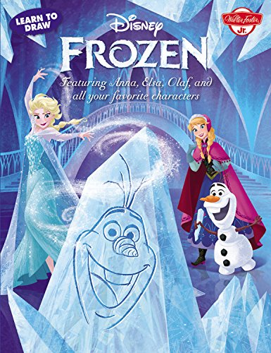 Learn to Draw Disney's Frozen: Featuring Anna, Elsa, Olaf, and all your favorite characters! by Disney Storybook Artists