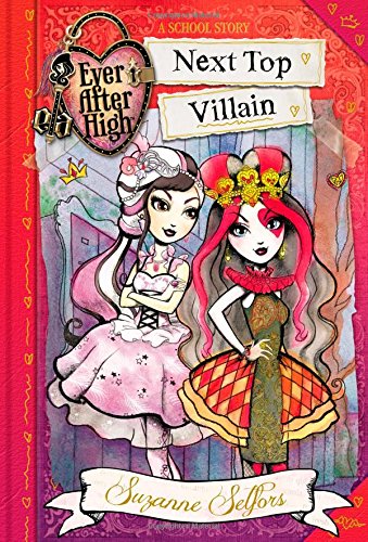 Ever After High: Next Top Villain by Suzanne Selfors