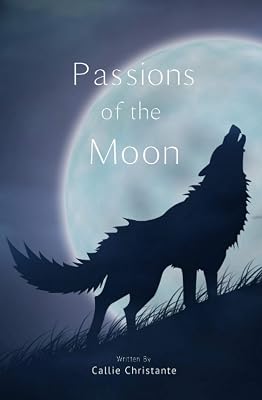 Passions of the Moon: A Poetry Collection
