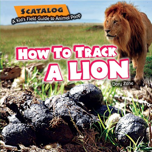 How to track a lion by Dory Zane
