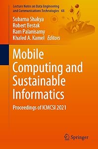 Mobile Computing and Sustainable Informatics: Proceedings of ICMCSI 2021 (Lecture Notes on Data Engineering and Communications Technologies Book 68) by Subarna Shakya