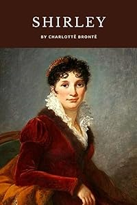 Shirley: The 1849 Literary Classic