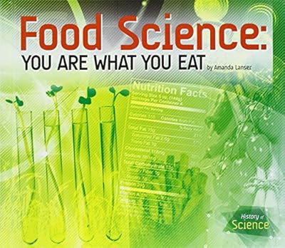 Food Science: You Are What You Eat