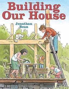 Building our house by Jonathan Bean