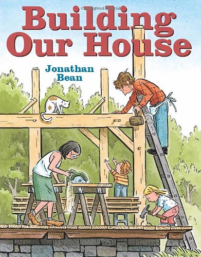 Building our house by Jonathan Bean