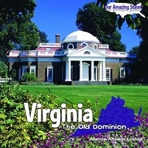Virginia: The Old Dominion