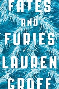 Fates and Furies: A Novel