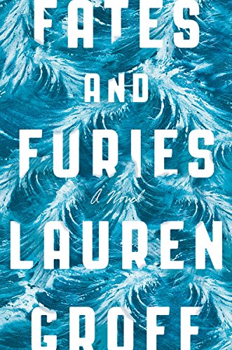 Fates and furies by Lauren Groff