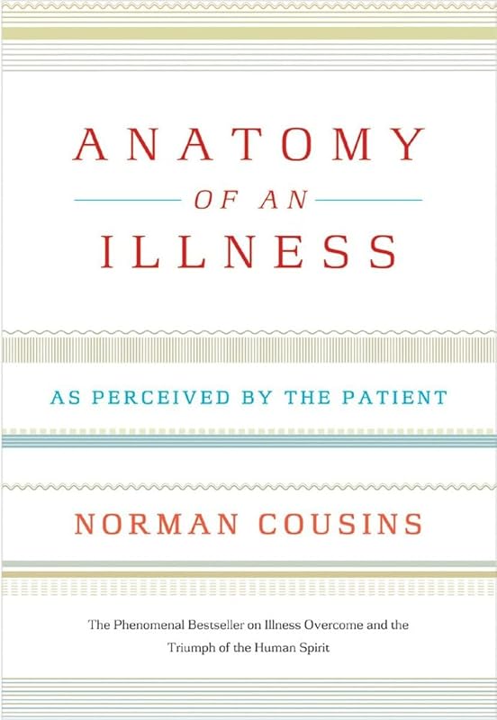 Anatomy of an Illness: As Perceived by the Patient by Norman Cousins