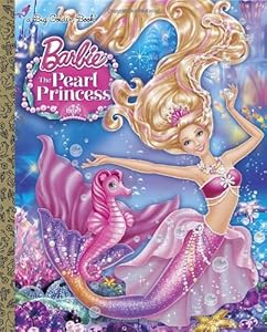 Barbie: The Pearl Princess Big Golden Book by Kristen L. Depken