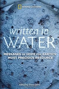 Written in Water: Messages of Hope for Earth's Most Precious Resource by Irena Salina  (Editor)