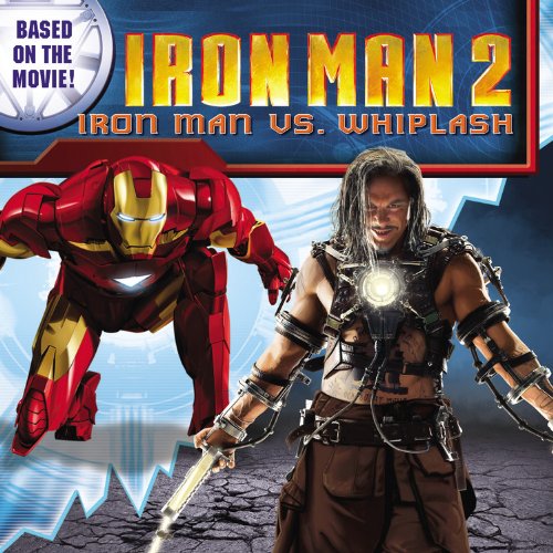 Iron Man 2: Iron Man Vs. Whiplash by Jodi Huelin