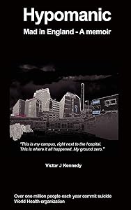 Hypomanic- Mad in England by V Kennedy