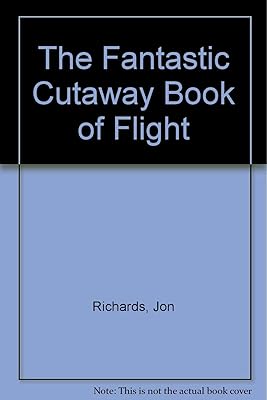The Fantastic Cutaway Book of Flight
