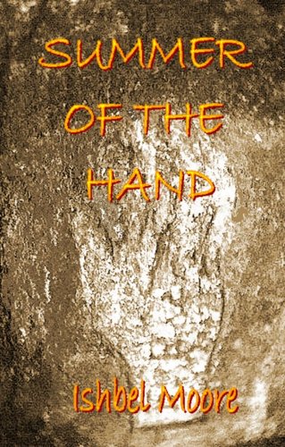 SUMMER OF THE HAND by ISHBEL MOORE