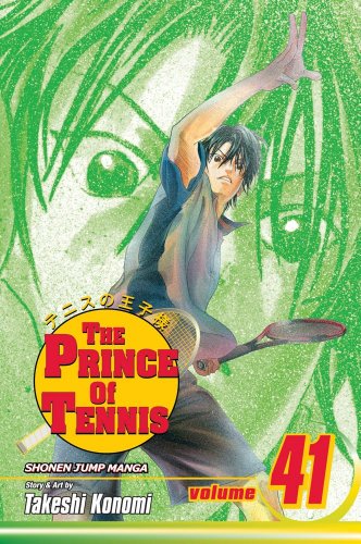 The Prince of Tennis, Vol. 41 by Takeshi Konomi