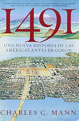1491: Una nueva historia de la Americas antes de Colon