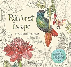Rainforest Escape: My Island Animal, Exotic Flower and Tropical Plant Color Book by Jade Gedeon