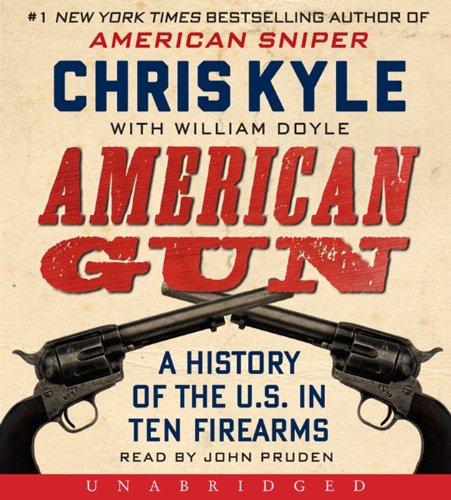 American Gun CD: A History of the U.S. in Ten Firearms by Chris Kyle