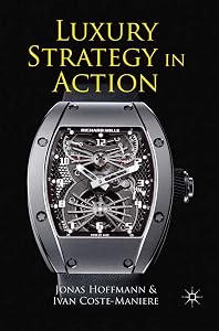 Luxury Strategy in Action by Jonas Hoffmann