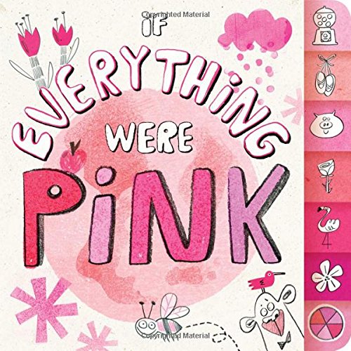 If Everything Were Pink by Hannah Eliot