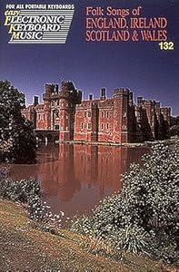 FOLK SONGS OF ENGLAND        IRELAND  SCOTLAND & WALES    #132