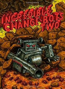 Incredible Change-Bots Two