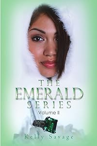 The Emerald Series: Volume II by Kelly Savage