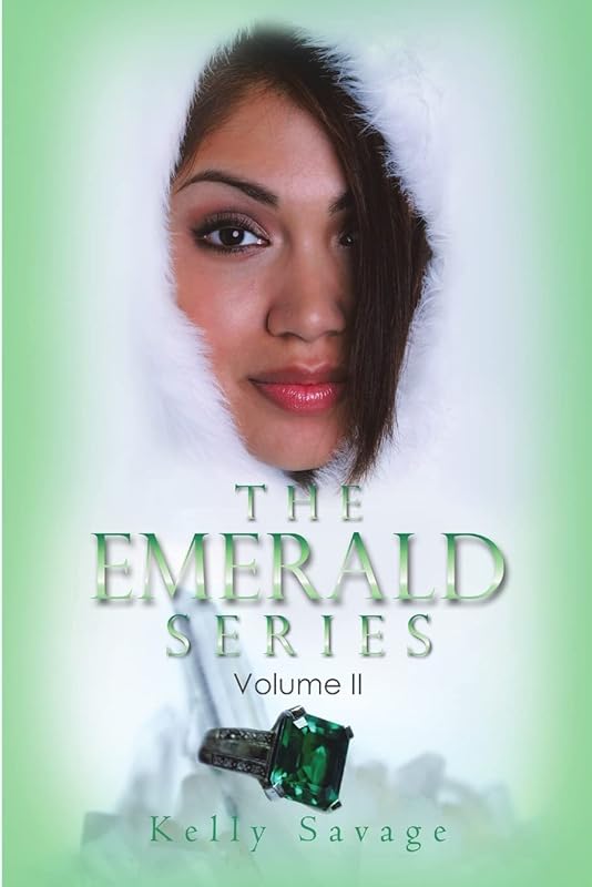 The Emerald Series: Volume II by Kelly Savage
