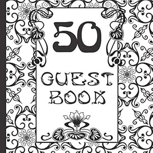 50 Guest Book: Black and White Guest Book Includes Gift Tracker and Picture Pages to Create a Lasting Keepsake to Treasure Forever by Nouveau Design
