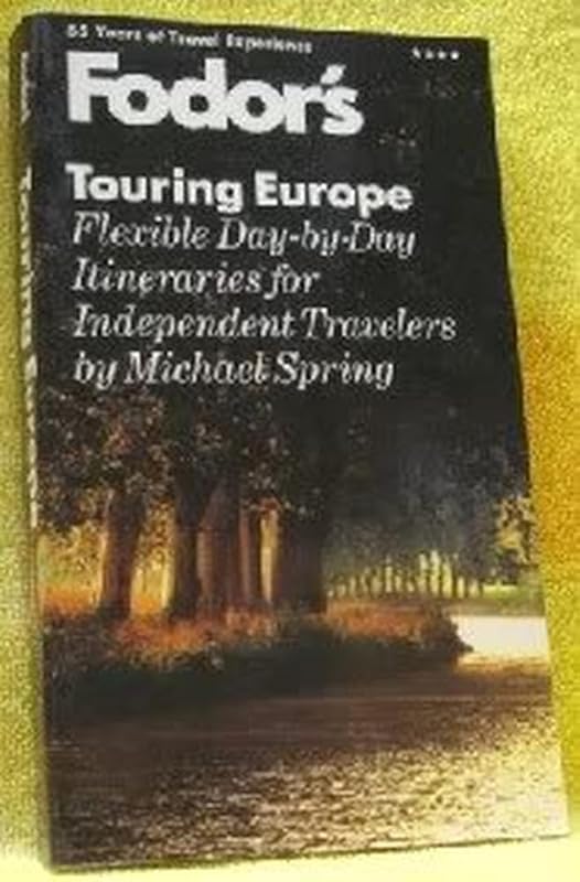 Fodor-Touring Europe by Michael Spring