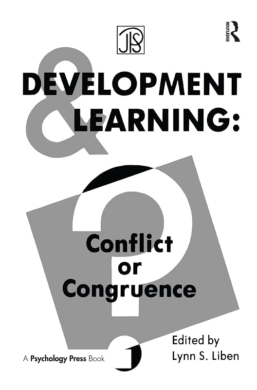 Development and Learning: Conflict Or Congruence? (Jean Piaget Symposia Series) by Lynn S. Liben