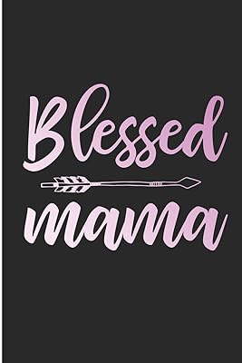 Blessed Mama: Blessed Mommy Blank Lined Note Book
