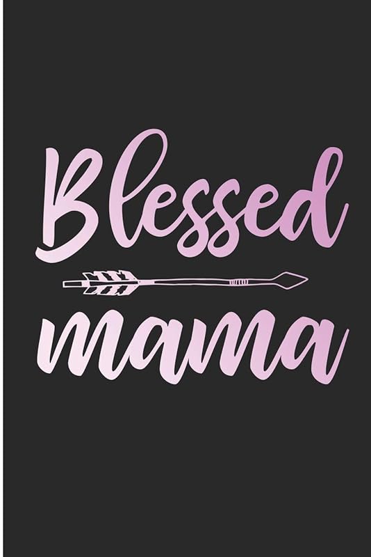 Blessed Mama: Blessed Mommy Blank Lined Note Book by Karen Prints