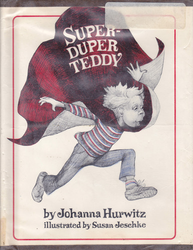 Superduper Teddy by Johanna Hurwitz
