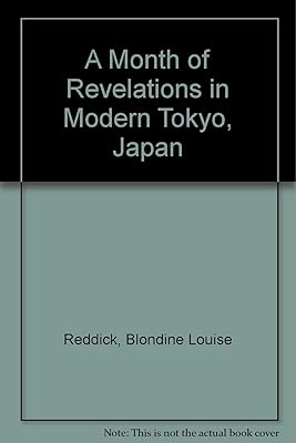 A Month of Revelations in Modern Tokyo, Japan