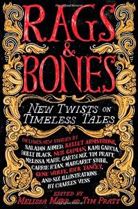 Rags &amp; Bones: New Twists on Timeless Tales
