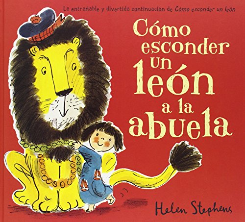 Como esconder un leon a la abuela by Helen Stephens