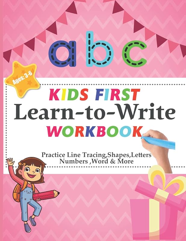 Kids First Learn To Write Workbook: Preschool Writing Workbook For Kids : Letter Tracing For Preschoolers : Alphabet And Letter And Number Tracing Workbook: Kids Writing Practice Woerkbook by MD Morsalin Sarker