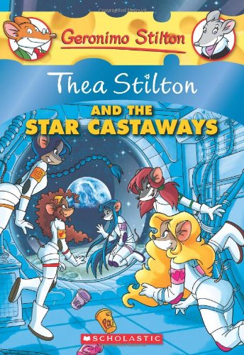 Thea Stilton and the Star Castaways: A Geronimo Stilton Adventure by Geronimo Stilton
