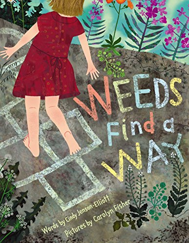 Weeds Find a Way by Cindy Jenson-Elliott 
			
			
		
		
		
       	 
       		
       			,
