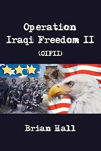 Operation Iraqi Freedom II (OIFII) by Brian Hall