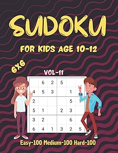 SUDOKU FOR KIDS age 10-12 Vol-11: 300 Easy to hard Sudoku Puzzles For Kids And Beginners 9x9 sudoku for kids age 10-12