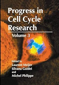 Progress in Cell Cycle Research: Volume 3 by Laurent Meijer