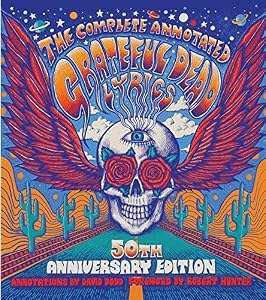 The Complete Annotated Grateful Dead Lyrics by David G. Dodd