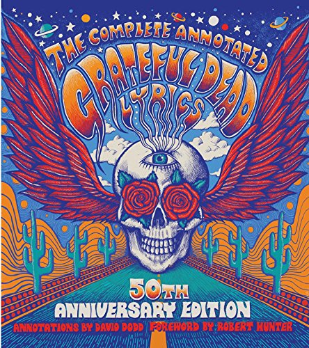 The Complete Annotated Grateful Dead Lyrics by David G. Dodd