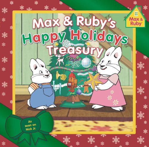 Max &amp; Ruby's Happy Holidays Treasury by Grosset & Dunlap  (Corporate Author)