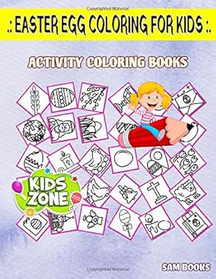 Easter Egg Coloring For Kids: Jesus, Garlands, Bell, Easter Egg, Rabbit, Flower, Bible, Candle For Ages Image Quiz Words Activity Coloring Book 40 Activity