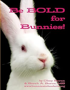 Be BOLD For Bunnies! by Sarah Baran